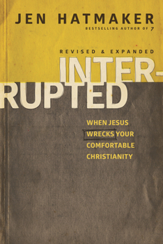 Paperback Interrupted: When Jesus Wrecks Your Comfortable Christianity Book