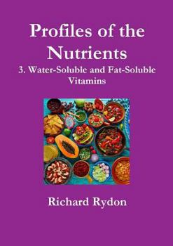 Paperback Profiles of the Nutrients-3. Water-Soluble and Fat-Soluble Vitamins Book