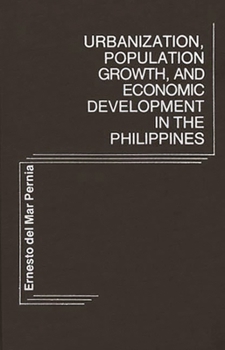 Urbanization, Population Growth, and Economic Development in the Philippines (Studies in Population and Urban Demography)