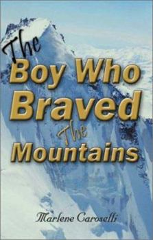 Paperback The Boy Who Braved the Mountains Book