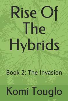 Paperback Rise of the Hybrids: Book 2: The Invasion Book