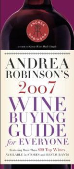 Paperback Andrea Robinson's 2007 Wine Buying Guide for Everyone Book