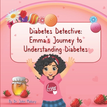 Diabetes Detective: Emma's Journey to Understanding Diabetes
