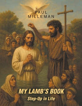 Paperback My Lamb's Book: Step-Up in Life Book