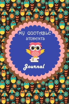 My Quotable Students Journal: Lined Journal, 120 Pages, 6 x 9, Soft Cover, Matte Finish