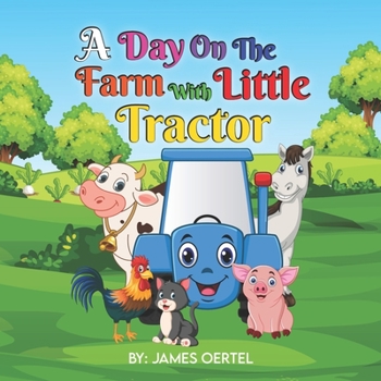 Paperback A Day on the Farm with Little Tractor Book