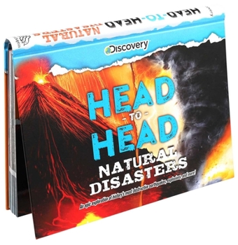 Spiral-bound Discovery: Head-To-Head: Natural Disasters: An Epic Exploration of History's Most Destructive Earthquakes, Explosions, and More! Book