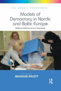 Paperback Models of Democracy in Nordic and Baltic Europe: Political Institutions and Discourse Book