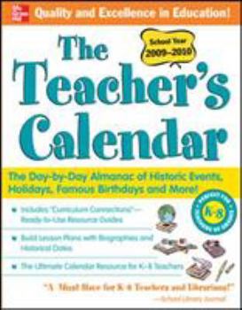 Paperback The Teacher's Calendar: School Year 2009-2010: The Day-By-Day Almanac of Historic Events, Holidays, Famous Birthdays and More! Book