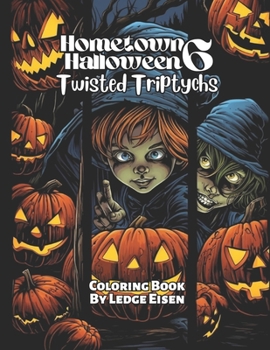 Paperback Hometown Halloween 6 Twisted Triptychs Coloring Book
