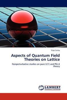 Paperback Aspects of Quantum Field Theories on Lattice Book