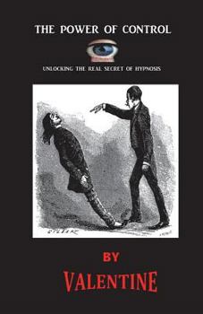 Paperback The Power of Control: Unlocking the Real Secret of Hypnosis Book