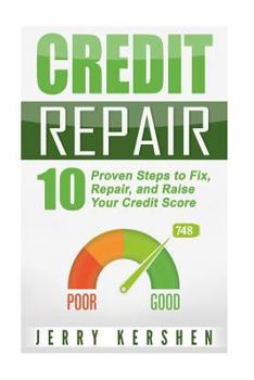 Paperback Credit Repair: 10 Proven Steps to Fix, Repair, and Raise Your Credit Score Book