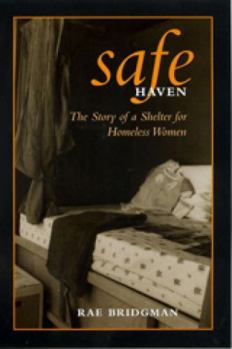 Paperback Safe Haven: The Story of a Shelter for Homeless Women Book