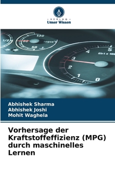Vorhersage der Kraftstoffeffizienz (MPG) durch maschinelles Lernen (German Edition)