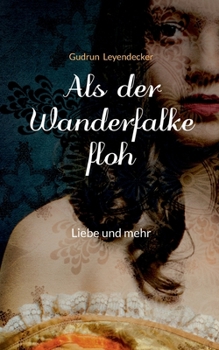 Als der Wanderfalke floh (German Edition)