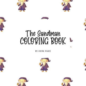 Paperback The Sandman Coloring Book for Children (8.5x8.5 Coloring Book / Activity Book) Book