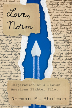 Hardcover Love, Norm: Inspiration of a Jewish American Fighter Pilot Book