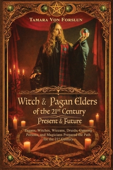 Witch and Pagan Elders of the 21st Century: Present and Future