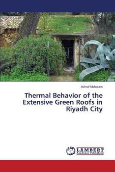 Thermal Behavior of the Extensive Green Roofs in Riyadh City