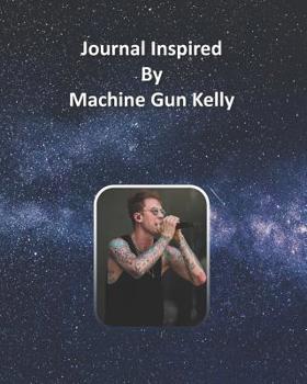 Journal Inspired by Machine Gun Kelly