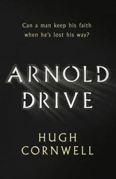 Paperback Arnold Drive: Can a Man Keep His Faith When He's Lost His Way? Book