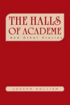 Paperback The Halls of Academe: And Other Stories Book