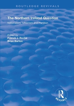 Paperback The Northern Ireland Question: Nationalism, Unionism and Partition Book