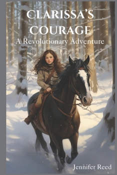 Paperback Clarissa's Courage: A Revolutionary Adventure Book