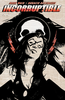 Incorruptible Vol. 2 - Book #2 of the Incorruptible