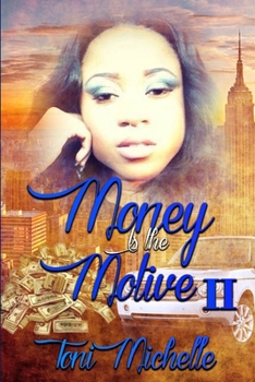 Money Is The Motive 2 - Book #2 of the Tori Leigh Chronicles