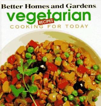 Hardcover Better Homes and Gardens Vegetarian Recipes (Cooking for Today) Book