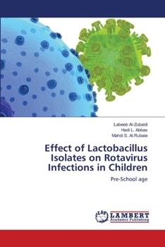 Paperback Effect of Lactobacillus Isolates on Rotavirus Infections in Children Book