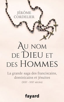 Paperback Au nom de Dieu et des hommes [French] Book