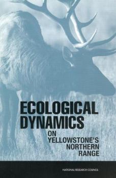 Paperback Ecological Dynamics on Yellowstone's Northern Range Book