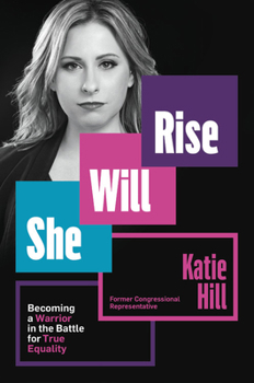 Hardcover She Will Rise: Becoming a Warrior in the Battle for True Equality Book