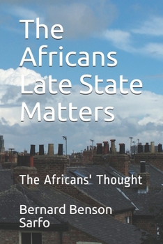 Paperback The Africans Late State Matters: The Africans' Thought Book