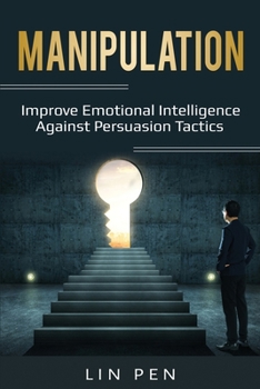 Paperback Manipulation: Improve Emotional Intelligence Against Persuasion Tactics Book