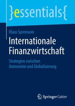 Paperback Internationale Finanzwirtschaft: Strategien Zwischen Autonomie Und Globalisierung [German] Book