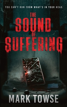 The Sound of Suffering: A Novel