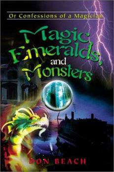 Paperback Magic, Emeralds, and Monsters: Or Confessions of a Magician Book