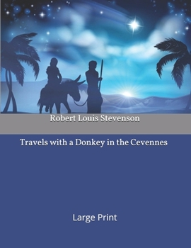 Paperback Travels with a Donkey in the Cevennes: Large Print Book