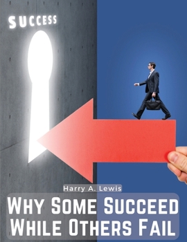 Paperback Why Some Succeed While Others Fail: Hidden Treasures Book