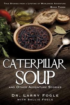 Paperback CATERPILLAR SOUP and Other Adventure Stories Book