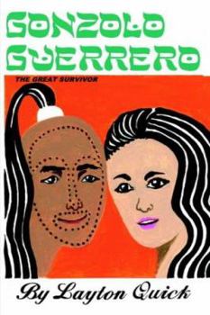 Paperback Gonzolo Guerrero the Great Survivor Book