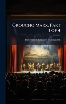 Groucho Marx, Part 3 of 4