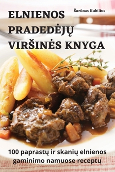Paperback Elnienos PradedejŲ Virsines Knyga [Lithuanian] Book