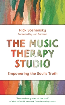 Paperback The Music Therapy Studio: Empowering the Soul's Truth Book