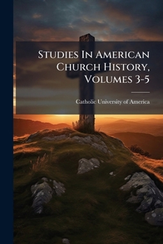 Paperback Studies In American Church History, Volumes 3-5 Book