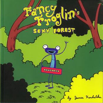 Paperback Fancy Froglin's Sexy Forest Book